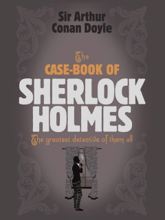 The Casebook of Sherlock Holmes